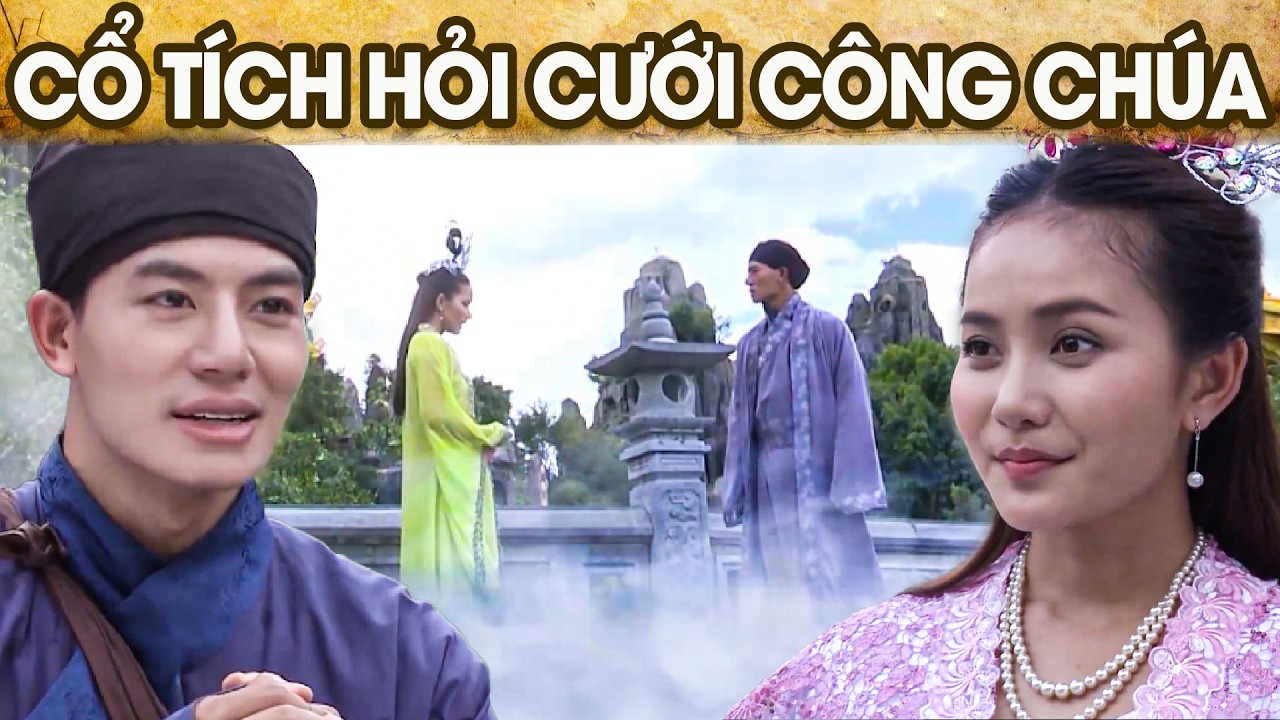 CỔ TÍCH HỎI CƯỚI CÔNG CHÚA | CỔ TÍCH VIỆT NAM | PHIM TRUYỆN CỔ TÍCH HAY NHẤT 2026 | GHIỀN CỔ TÍCH