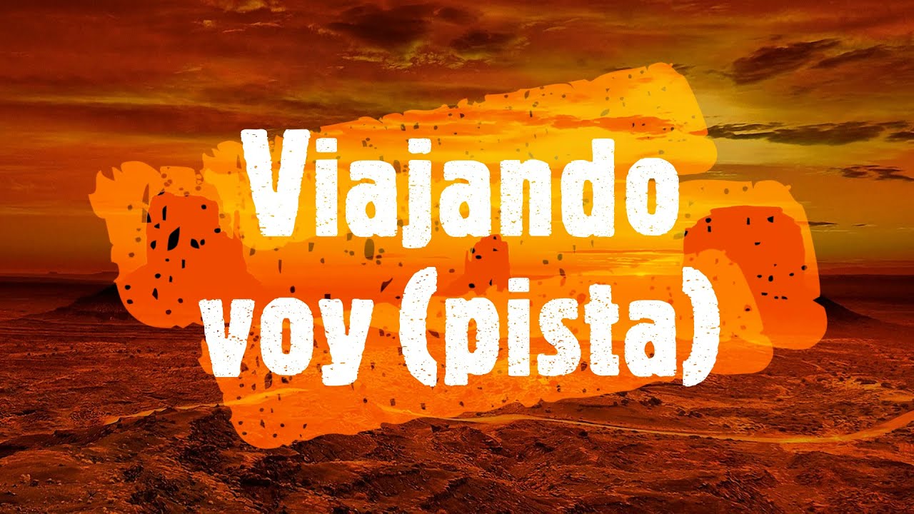 Viajando voy (pista)