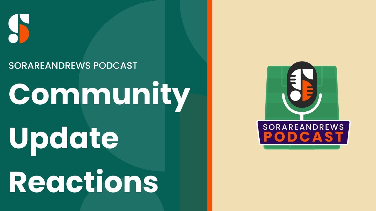 SorareAndrews Podcast: March 2022 Community Update Reactions