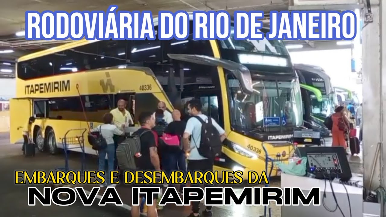 NOVA ITAPEMIRIM NA RODOVIÁRIA NOVO RIO | EMBARQUES E DESEMBARQUES !!!!