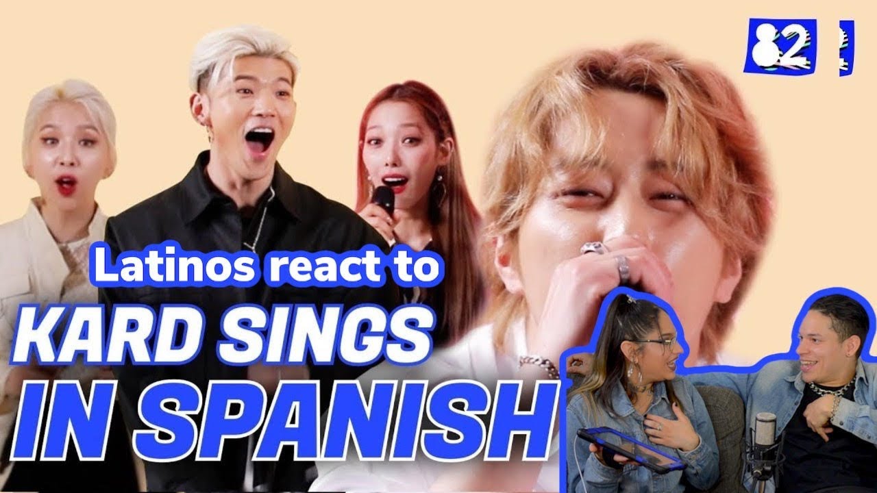 Latinos react to KARD singing 