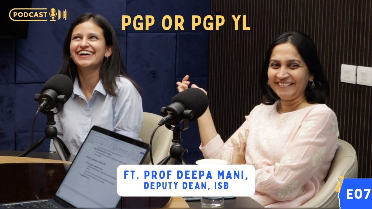 PGP vs PGP YL 🎓 | What Should You Choose? | Feat. Prof Deepa Mani | The ISB Show E07