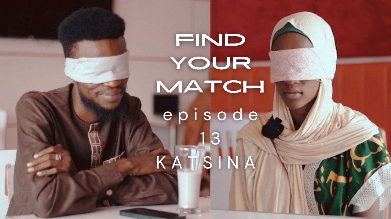 Find Your Match [Makauniyar Soyayya] | Hausa Version with English Subtitles | Katsina-NG | Episode13