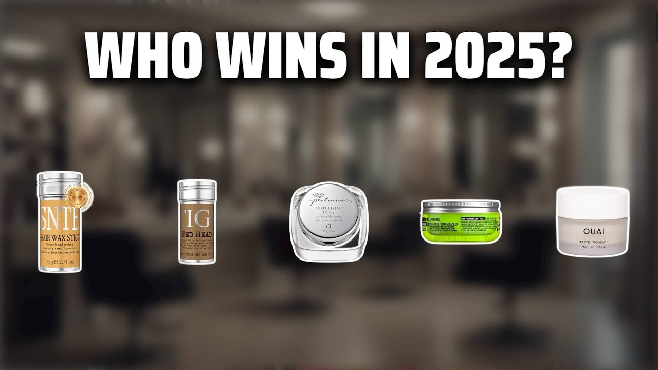 The Top 5 Best Hair Wax in 2025 - Must Watch Before Buying!