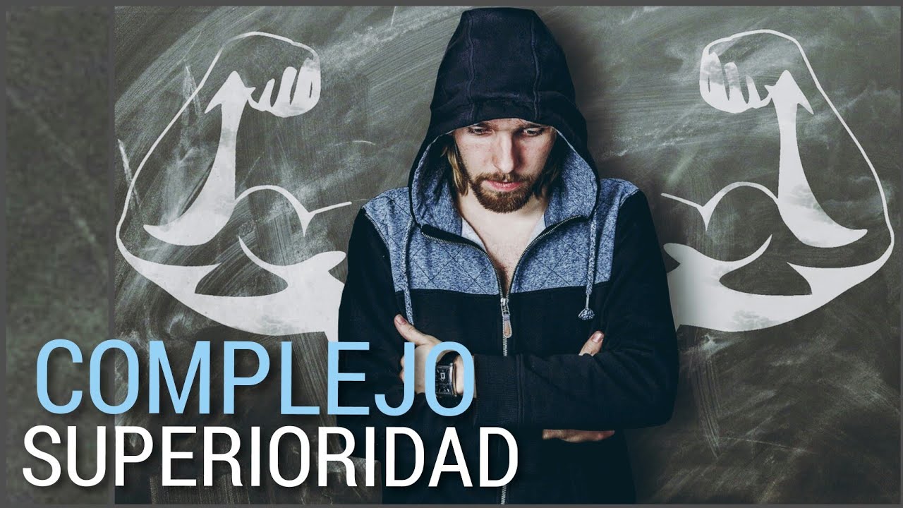 Complejo de Superioridad ✔️Psicolog&iacute;a