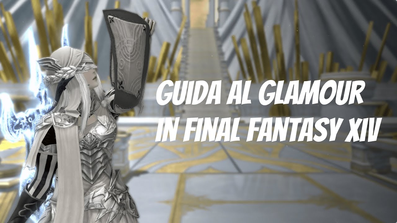 Guida al Glamour in Final Fantasy XIV [ITA]