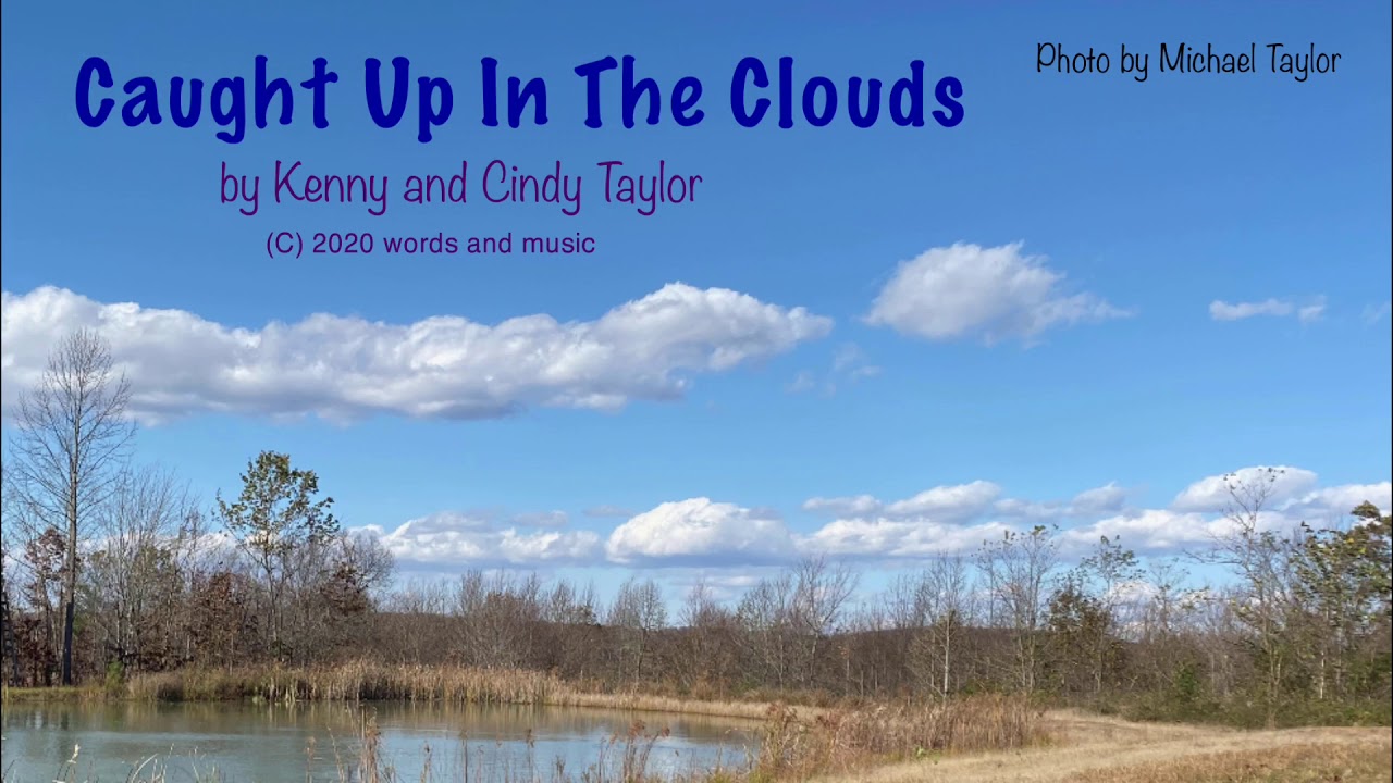Caught Up In The Clouds