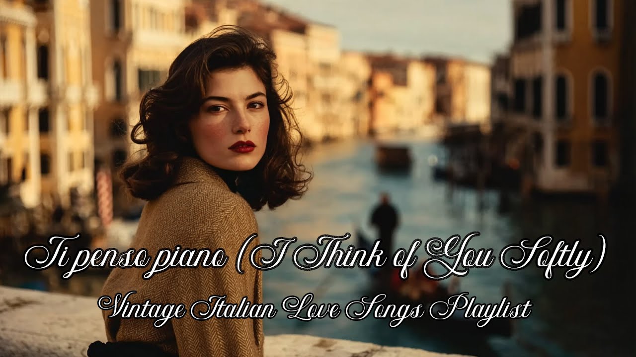 Ti penso piano (I Think of You Softly) 🌹 | Vintage Italian Love Songs Playlist