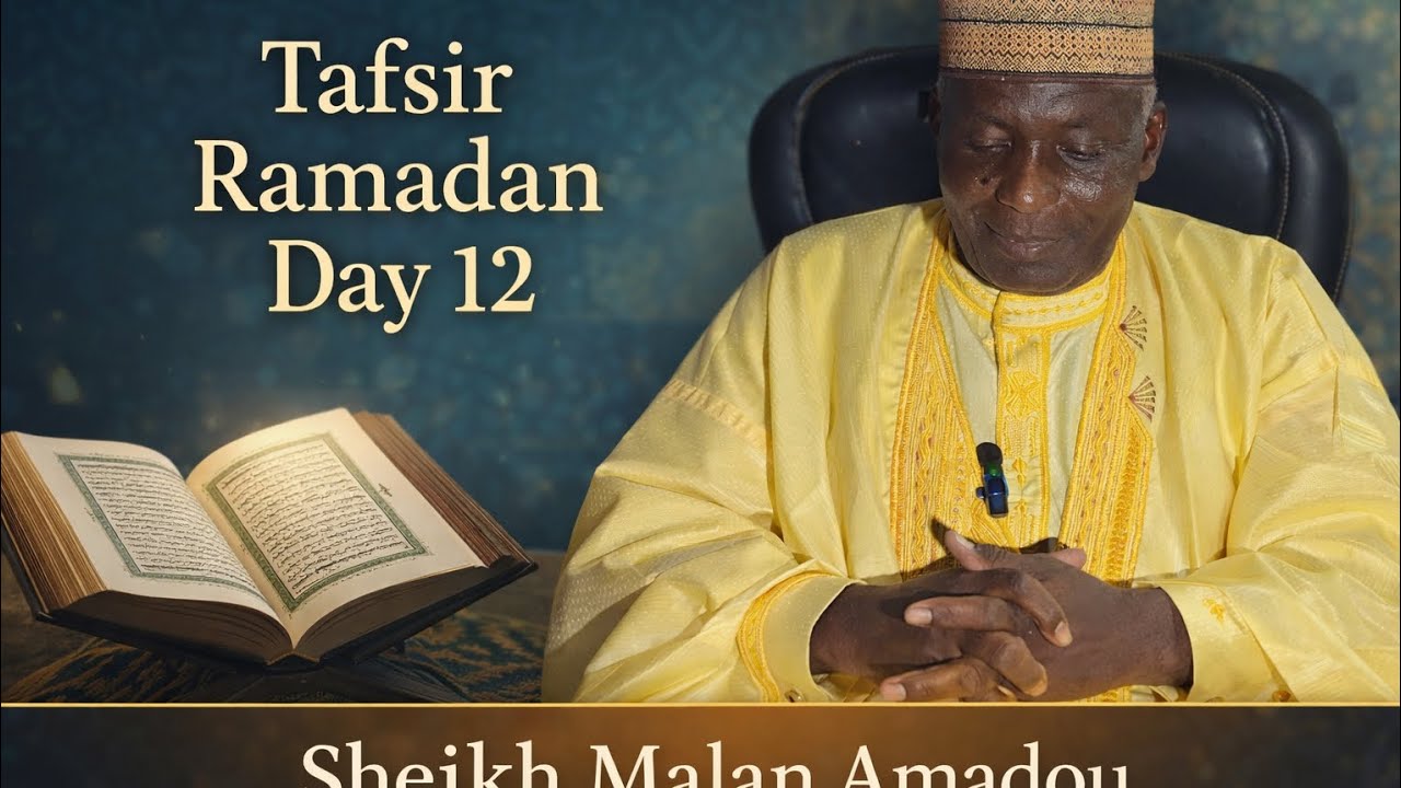 Tafsir ramadan kwona na 12 Tareda sheikh Malan Ahmadou gamkale 