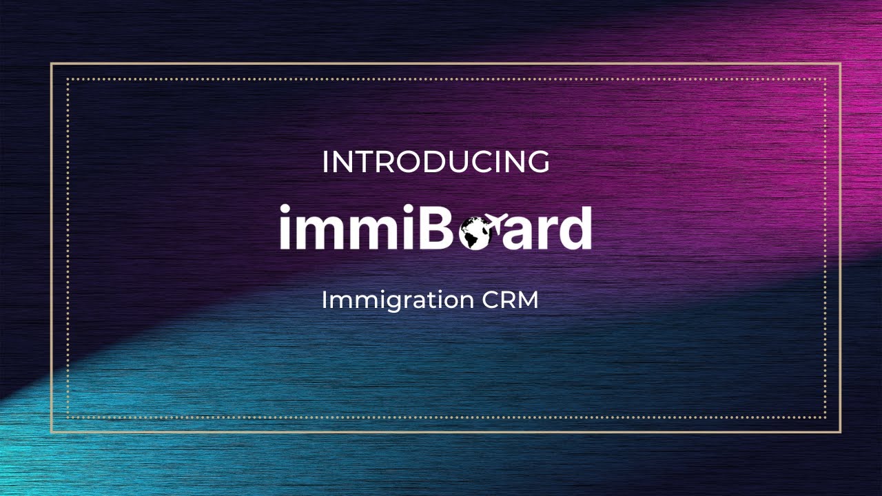 immiBoard Immigration CRM (formerly ClientSpice)  | Introduction | Demo | Key Features