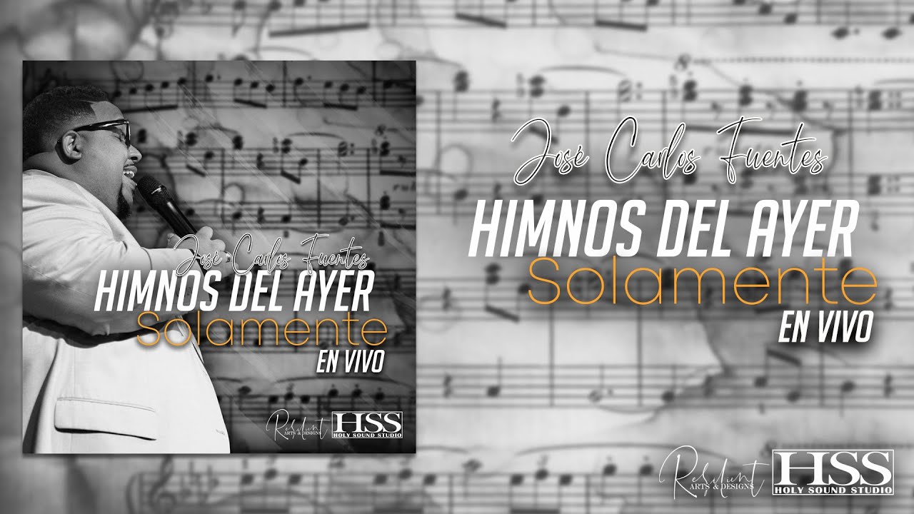 Jos&eacute; Carlos Fuentes - Himnos Del Ayer Solamente En Vivo!