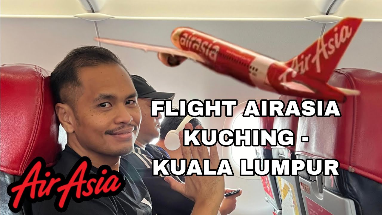 Penerbangan pesawat Airasia Kuching ke Kuala Lumpur KLIA 2