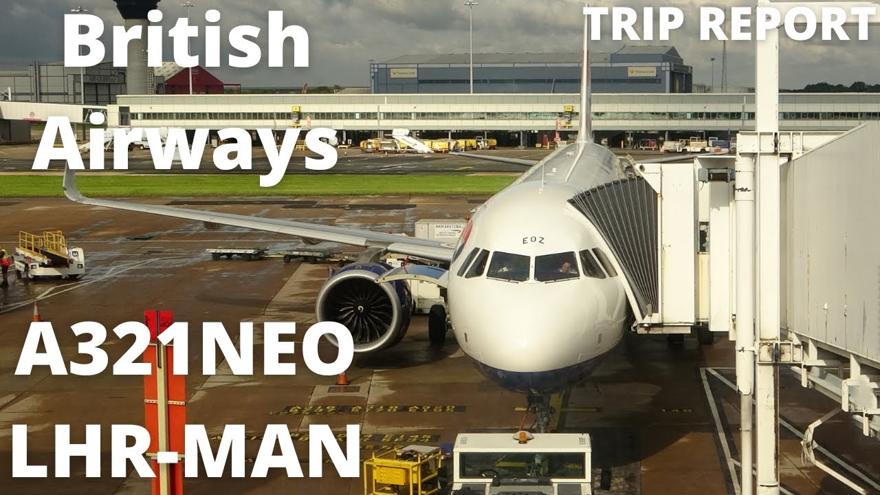 TRIP REPORT | British Airways A321neo | Club Europe | London Heathrow To Manchester