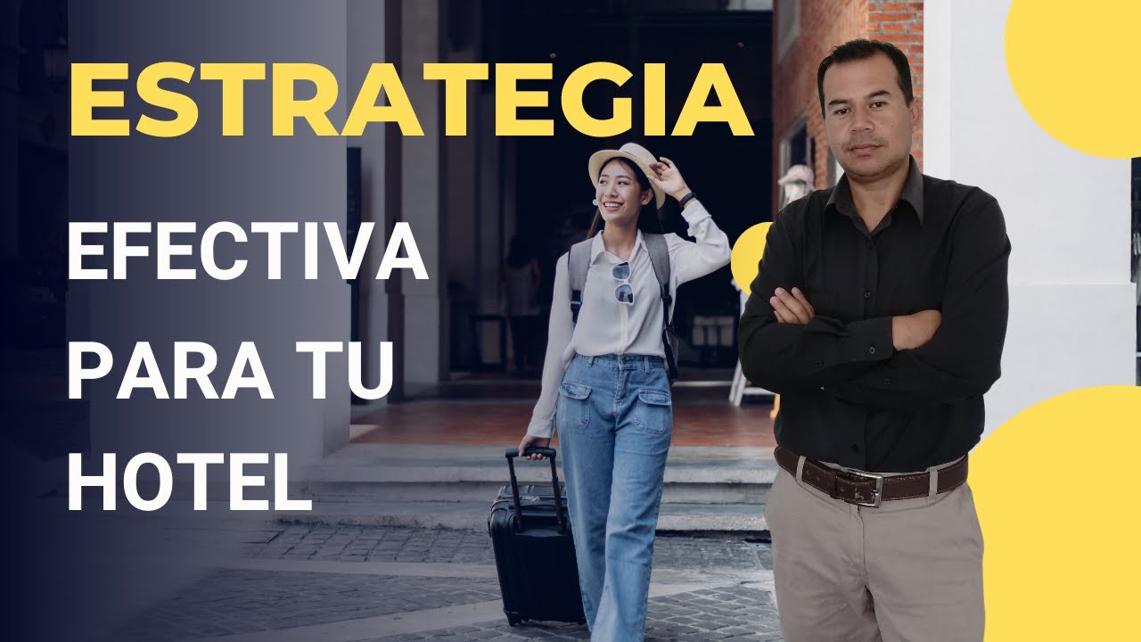 Conoce las estrategias de marketing hotelero más efectivas para atraer a más huéspedes a tu hotel