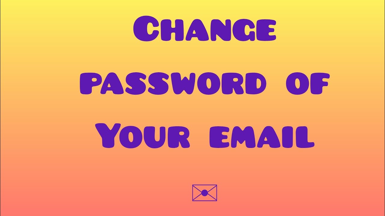How to change password of Email. uko wahindura password ya email yawe