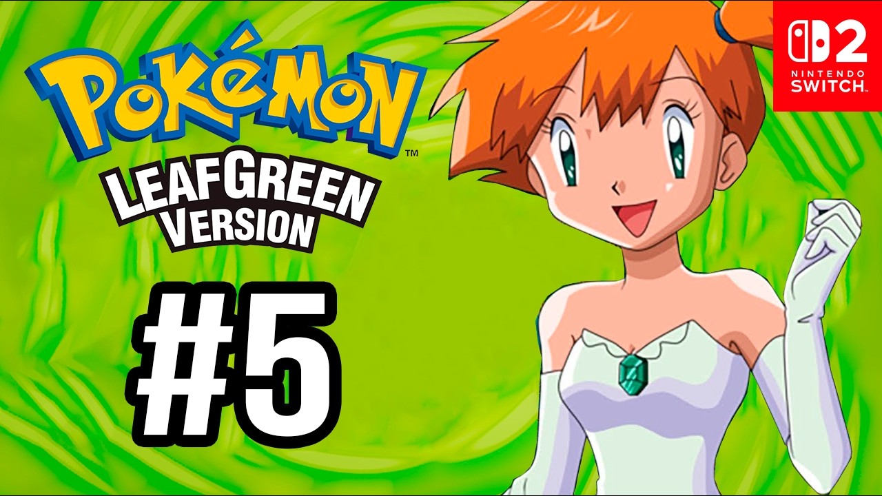 SEGUNDO GINÁSIO: ÁGUA - POKÉMON LEAFGREEN [SWITCH 2] #5