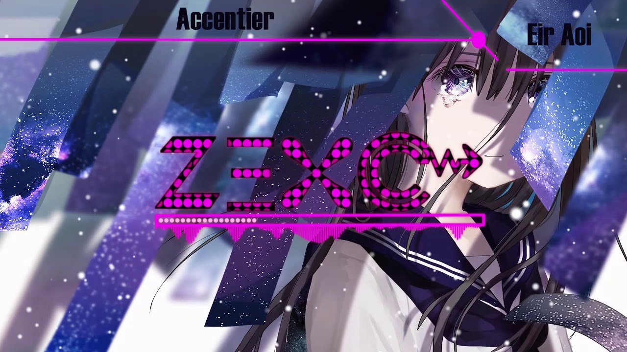 「Nightcore」Accentier - Eir Aoi