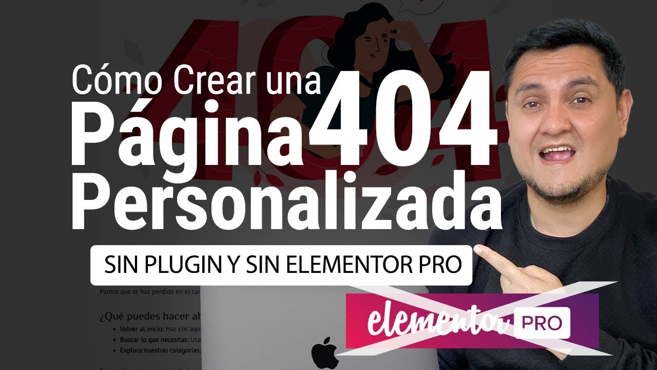 Tutorial: Crear una Página 404 Personalizada en WordPress Sin Elementor Pro y Sin Plugins
