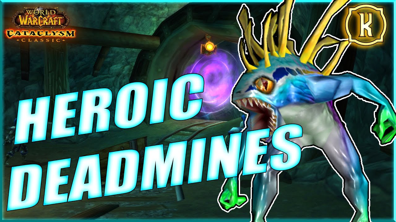 Heroic Deadmines Guide | Cata Classic