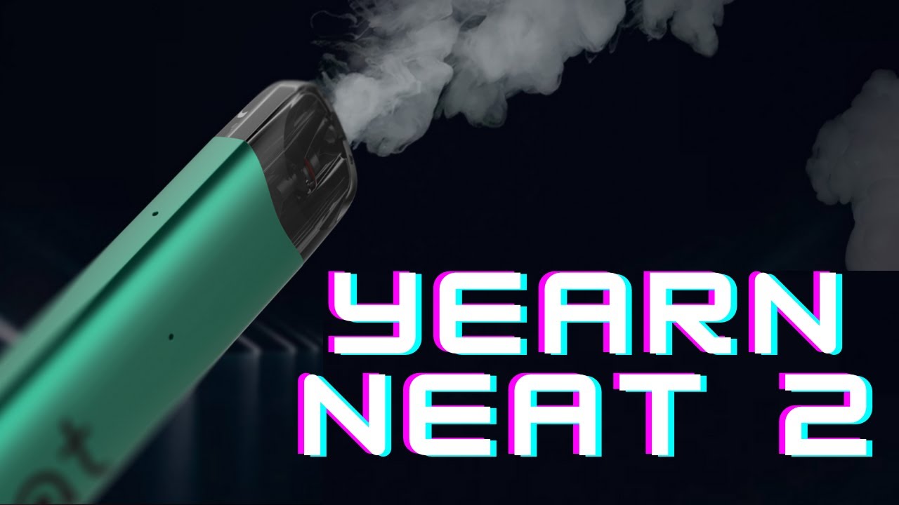 Uwell Yearn Neat 2 First Look | The Best for Beginners!