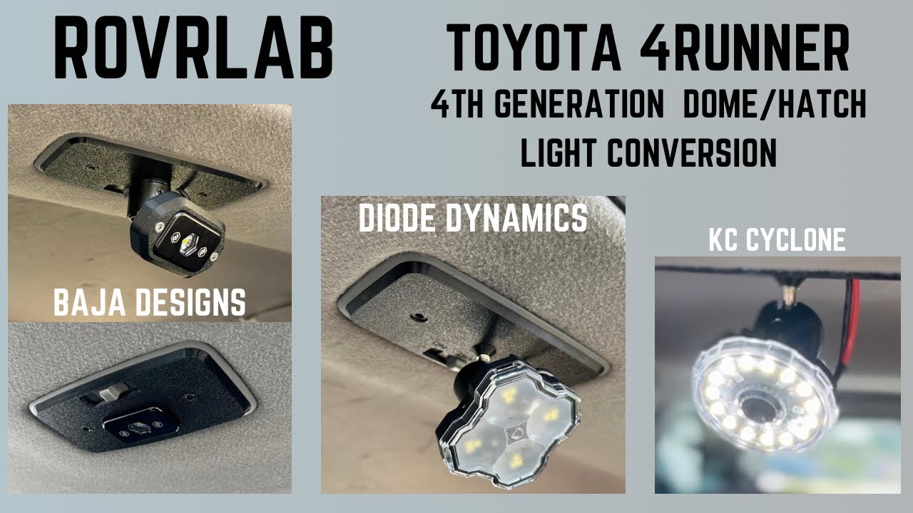 4th Gen Toyota 4Runner Dome/Hatch light conversion for @bajadesigns @diodedynamics and KC Lights