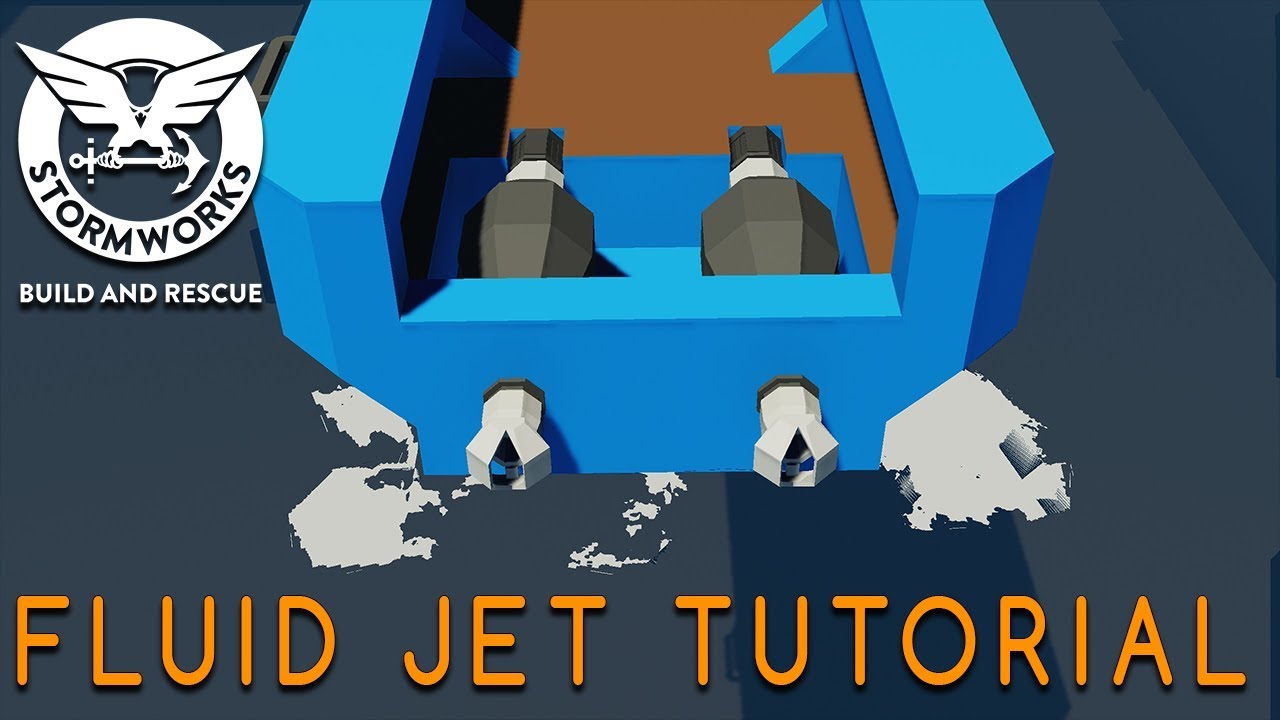 Stormworks - Fluid Jet Tutorial