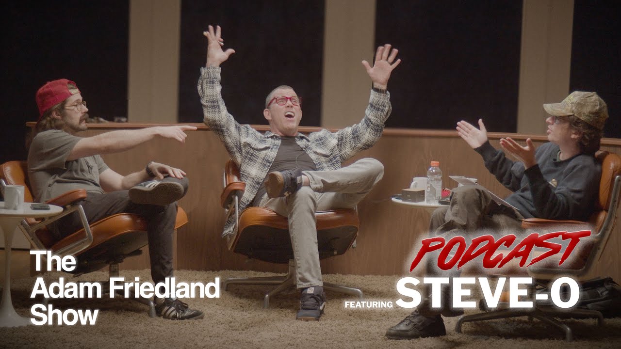 The Adam Friedland Show Podcast - Episode 28 - Steve-O