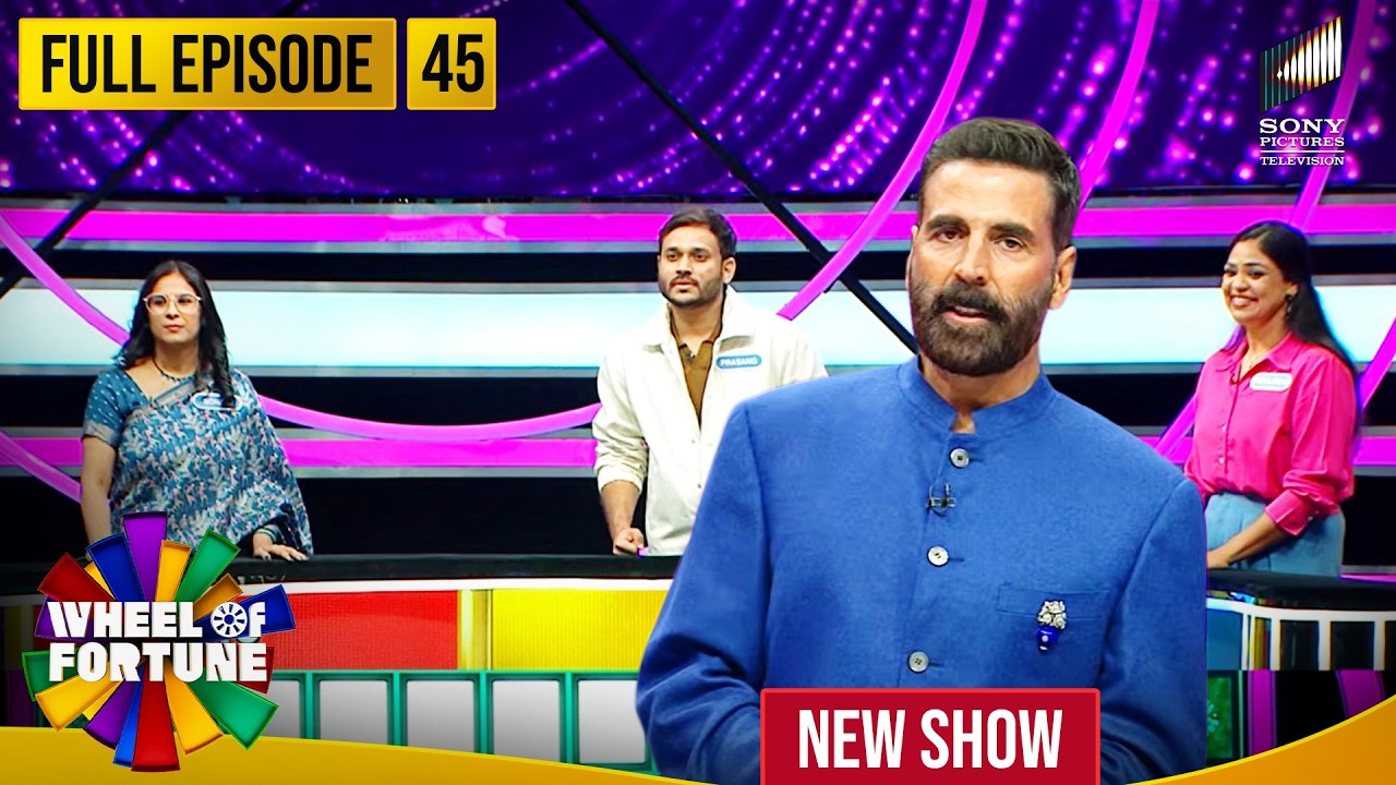 Akshay Kumar | EP 45 | Pehla 1 Lakh किसने जीता? | Wheel of Fortune