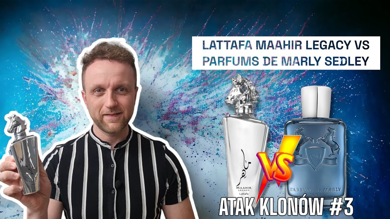 ATAK KLON&Oacute;W #3 LATTAFA MAAHIR LEGACY VS PARFUMS DE MARLY SEDLEY