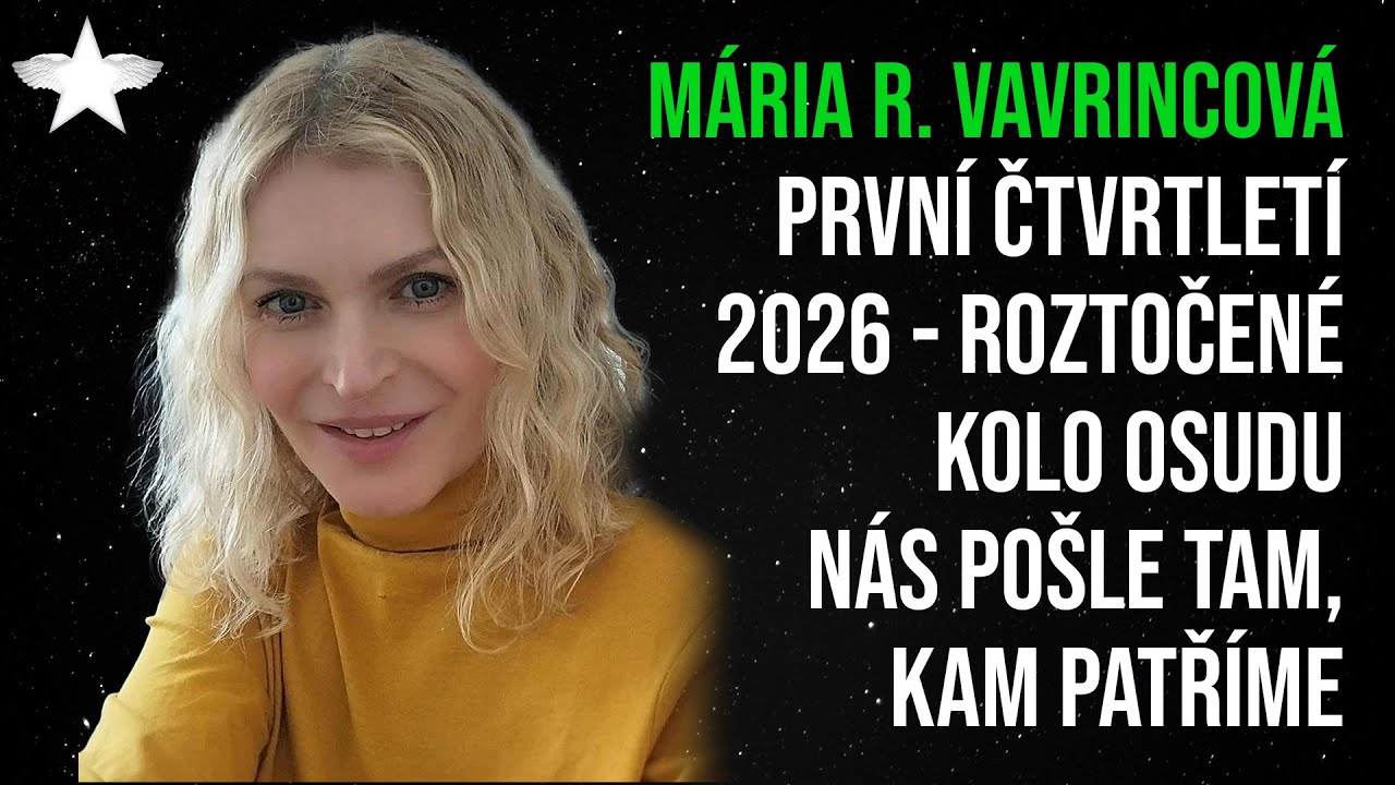 Mária Rosenbaum Vavrincová: První čtvrtletí 2026 - roztočené kolo osudu nás pošle tam, kam patříme