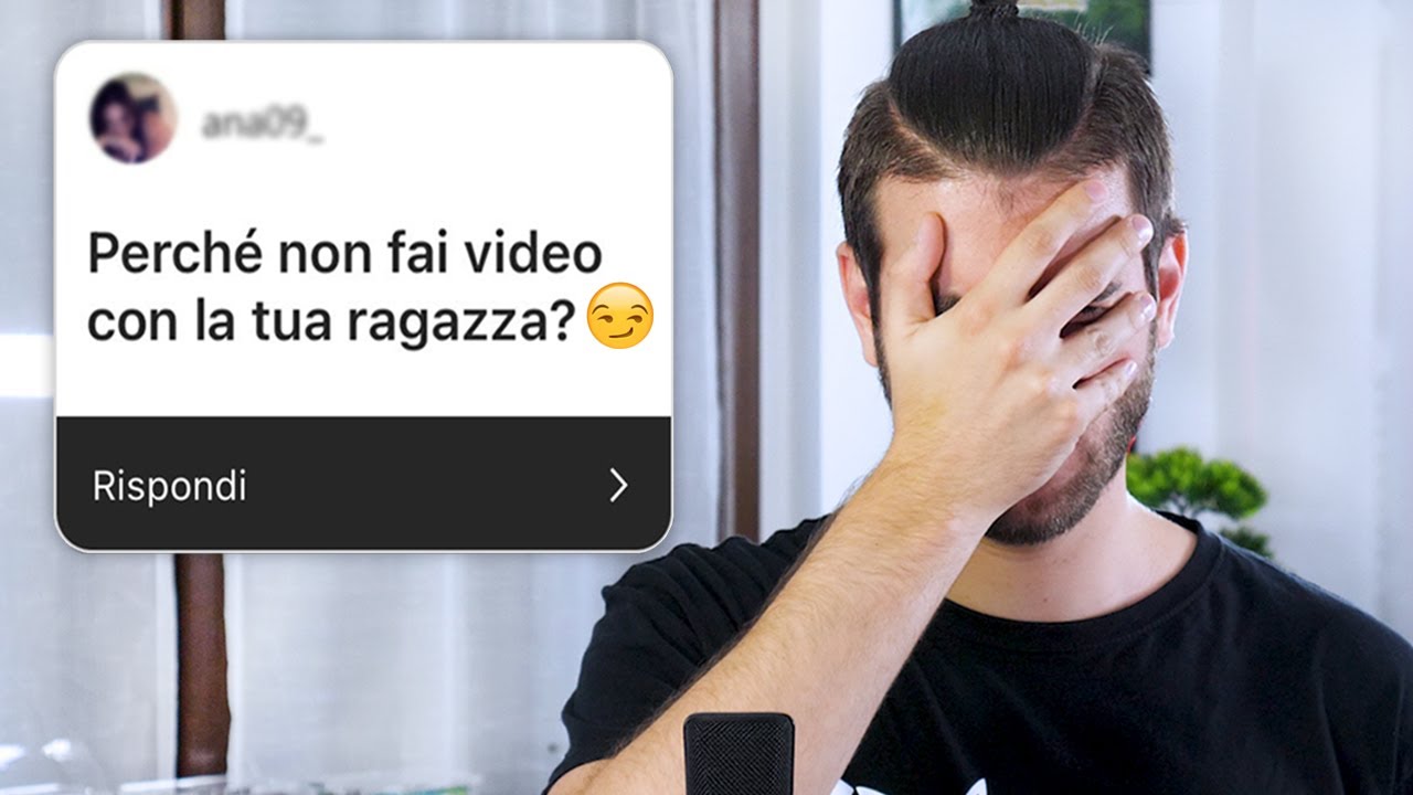 Perché non faccio più video con la mia ragazza? - Domande Scomode dai Fan