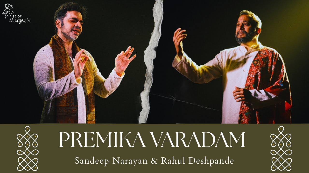 Premika Varadam | Sandeep Narayan (Carnatic) x Rahul Deshpande (Hindustani) | Devotional Jugalbandhi
