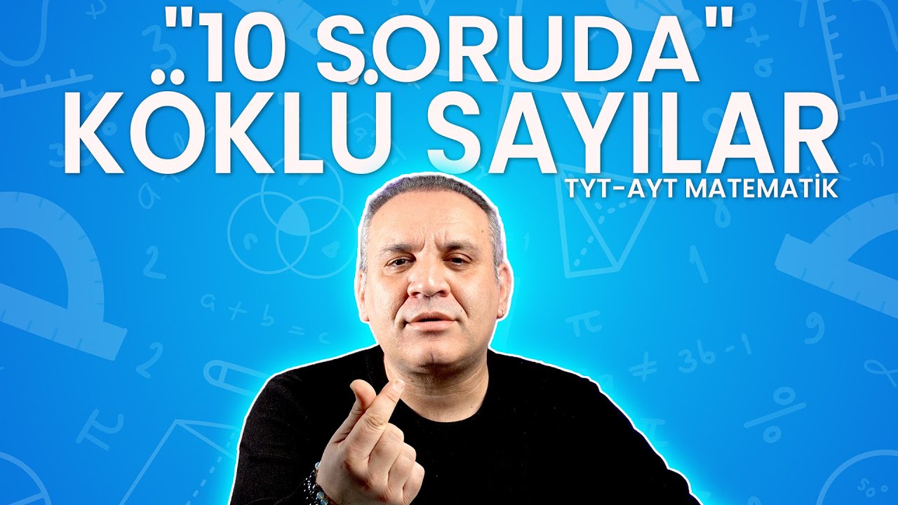 Sınavda Çıkması Muhtemel 10 Köklü Sayı Sorusu (ÖSYM Tarzı)