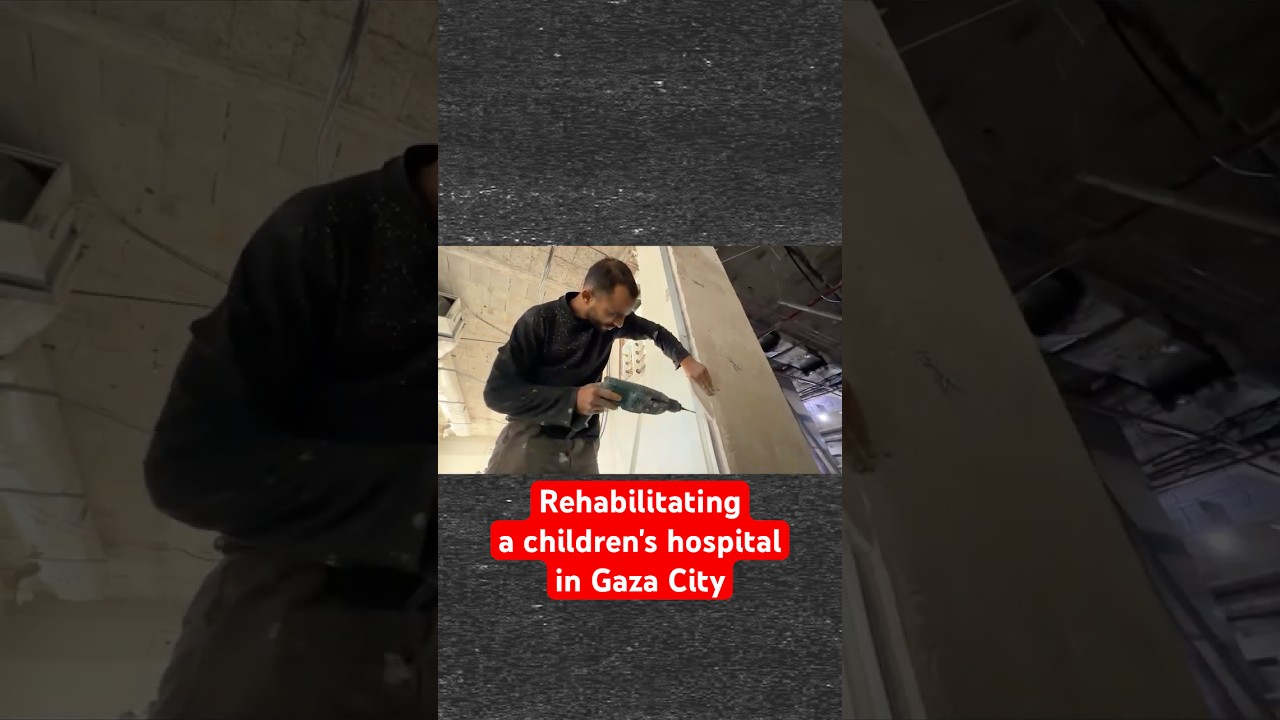 How we rehabilitated Al Rantisi Children's Hospital in 