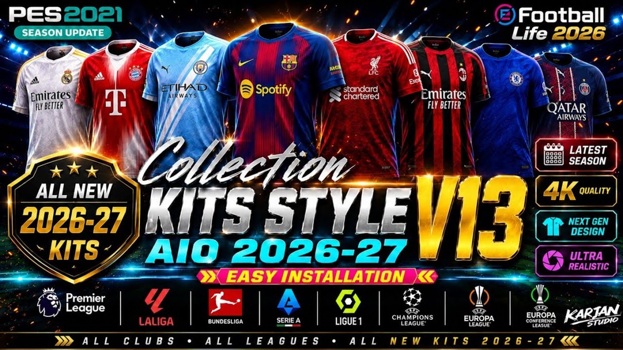 Collection Kits Style V13 AIO 2026-27 + installation - PES 2021 & Football Life 2026