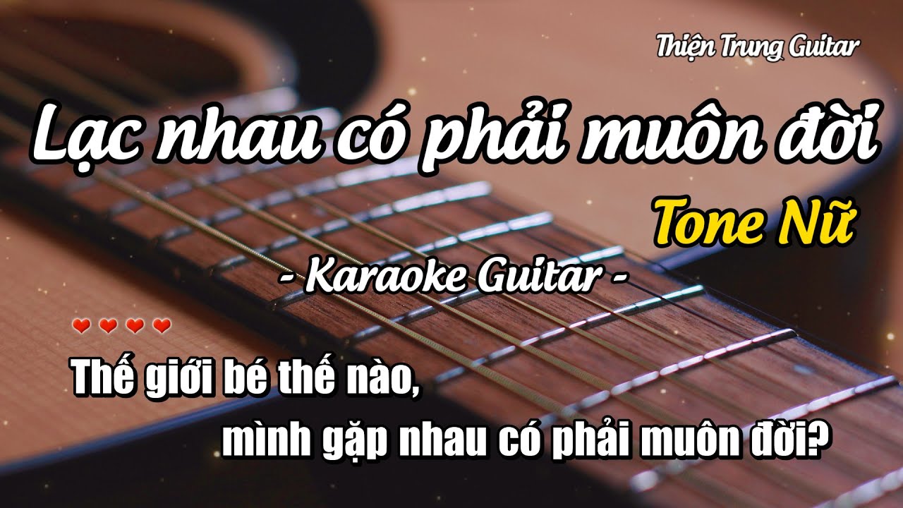 Karaoke Lạc nhau có phải muôn đời (Tone Nữ) - Guitar Solo Beat | Thiện Trung Guitar