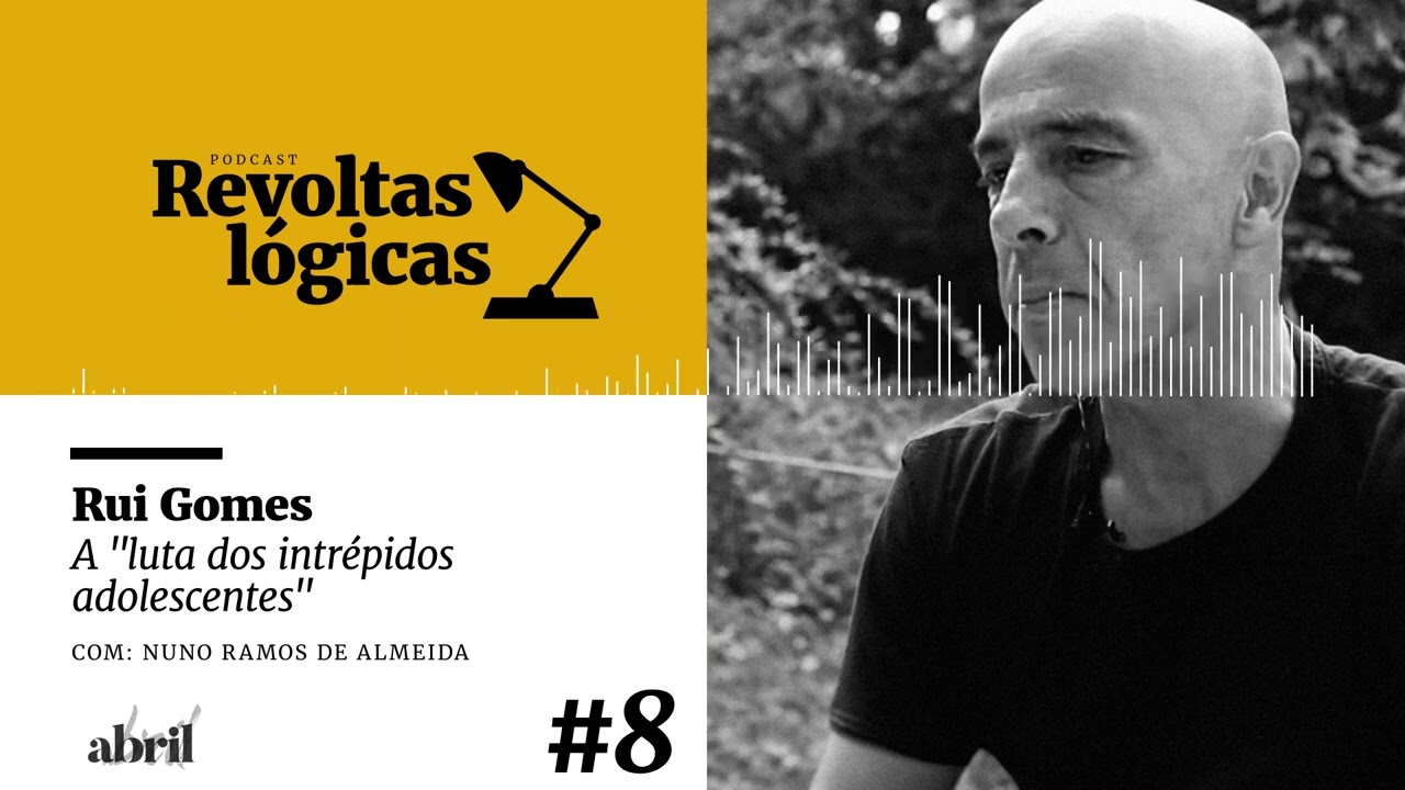 Revoltas lógicas #8 - Rui Gomes - A 