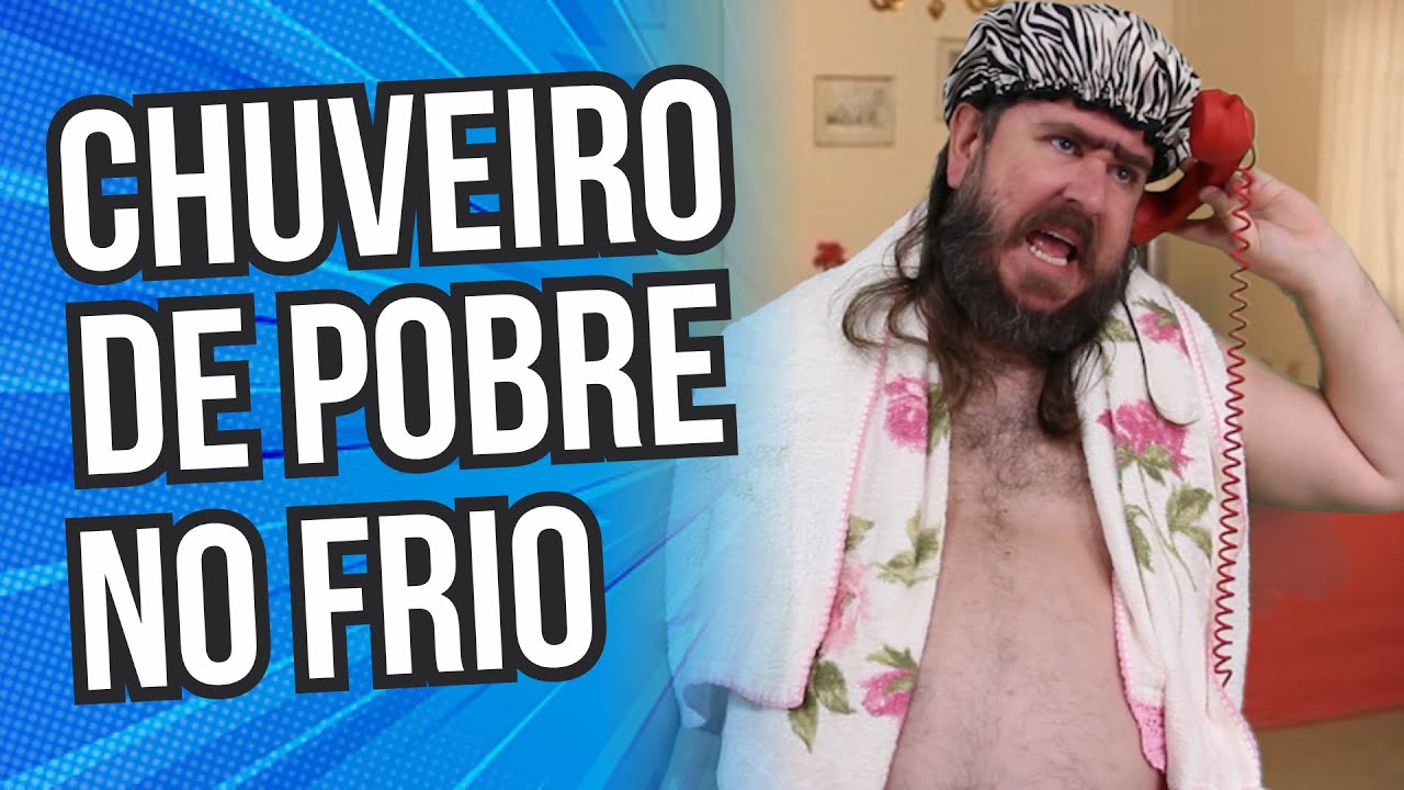 Chuveiro de Pobre no Frio (HUMOR) Chico da Tiana