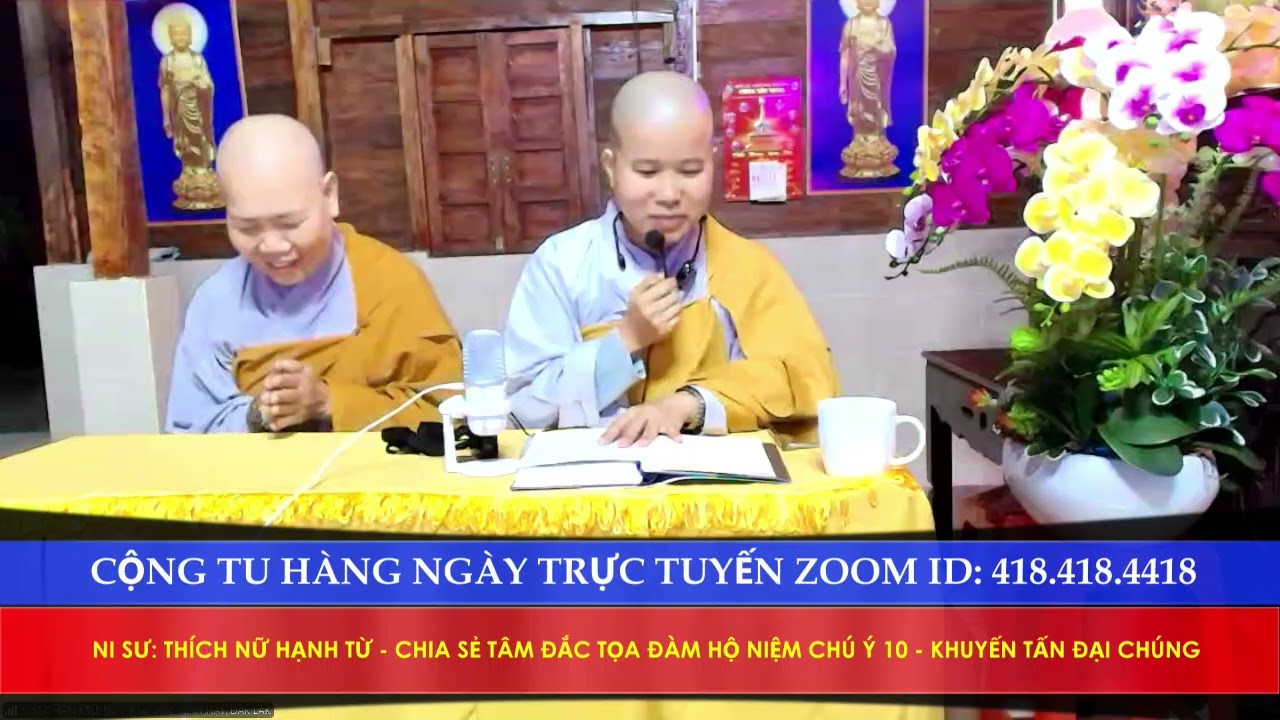 NI SƯ: THÍCH NỮ HẠNH TỪ CHIA SẺ PHÁP HỘ NIỆM TRONG TỌA ĐÀM HN CHÚ Ý 10 - KHUYẾN TẤN ĐẠI CHÚNG TRỰC T