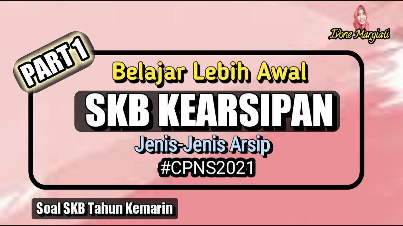 SOAL SKB CPNS & PPPK KEARSIPAN PART 1 || Ivone Margiati