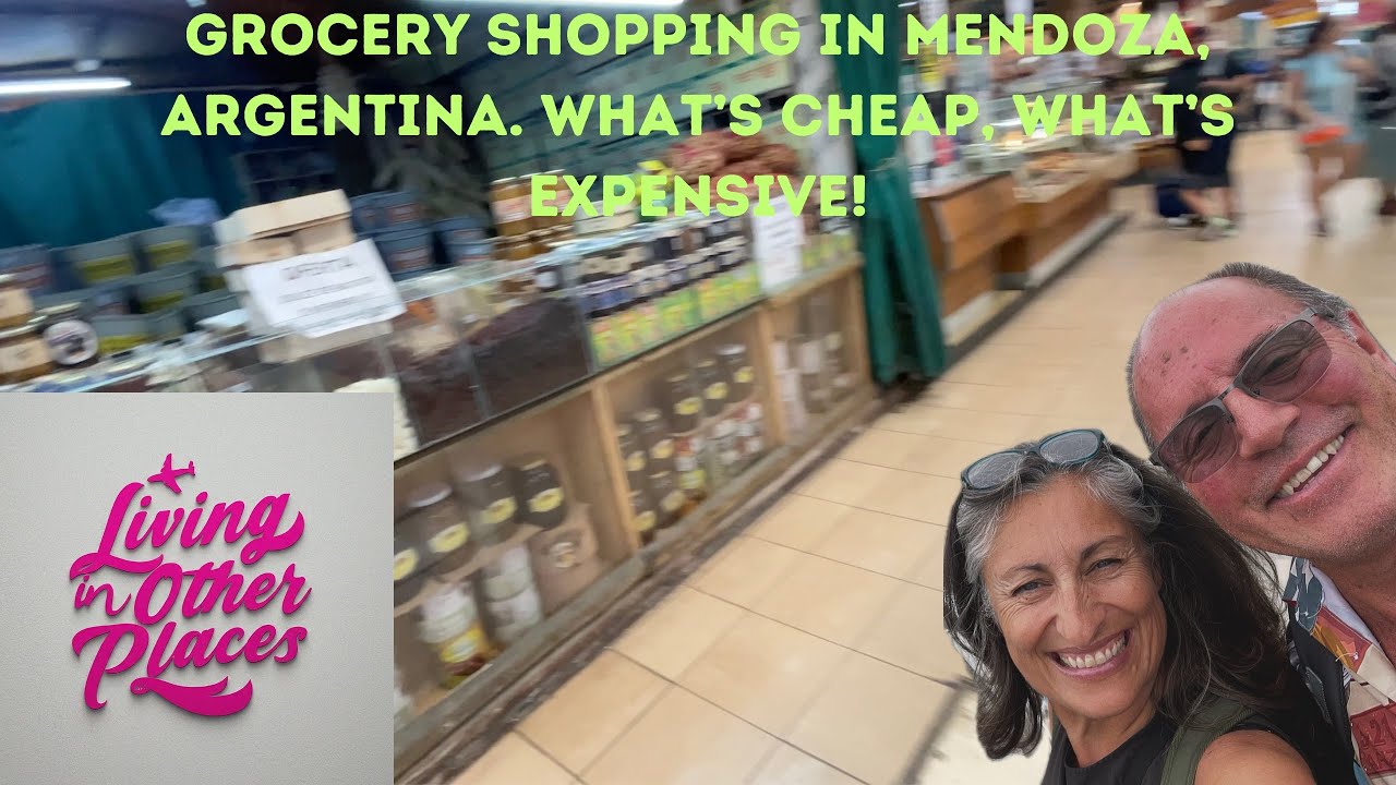 Grocery Shopping in Mendoza, Argentina: What’s Cheap, What’s Expensive?