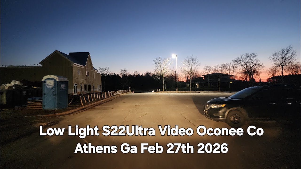 Low Light S22Ultra Video Oconee Co Athens Ga  Feb 27th 2026 #lowlight #night #youtubevideo #playlist