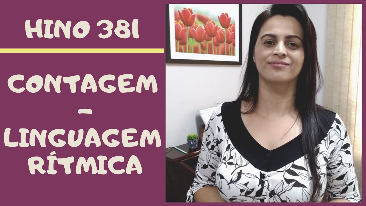 Hino 381 Contagem e linguagem rítmica