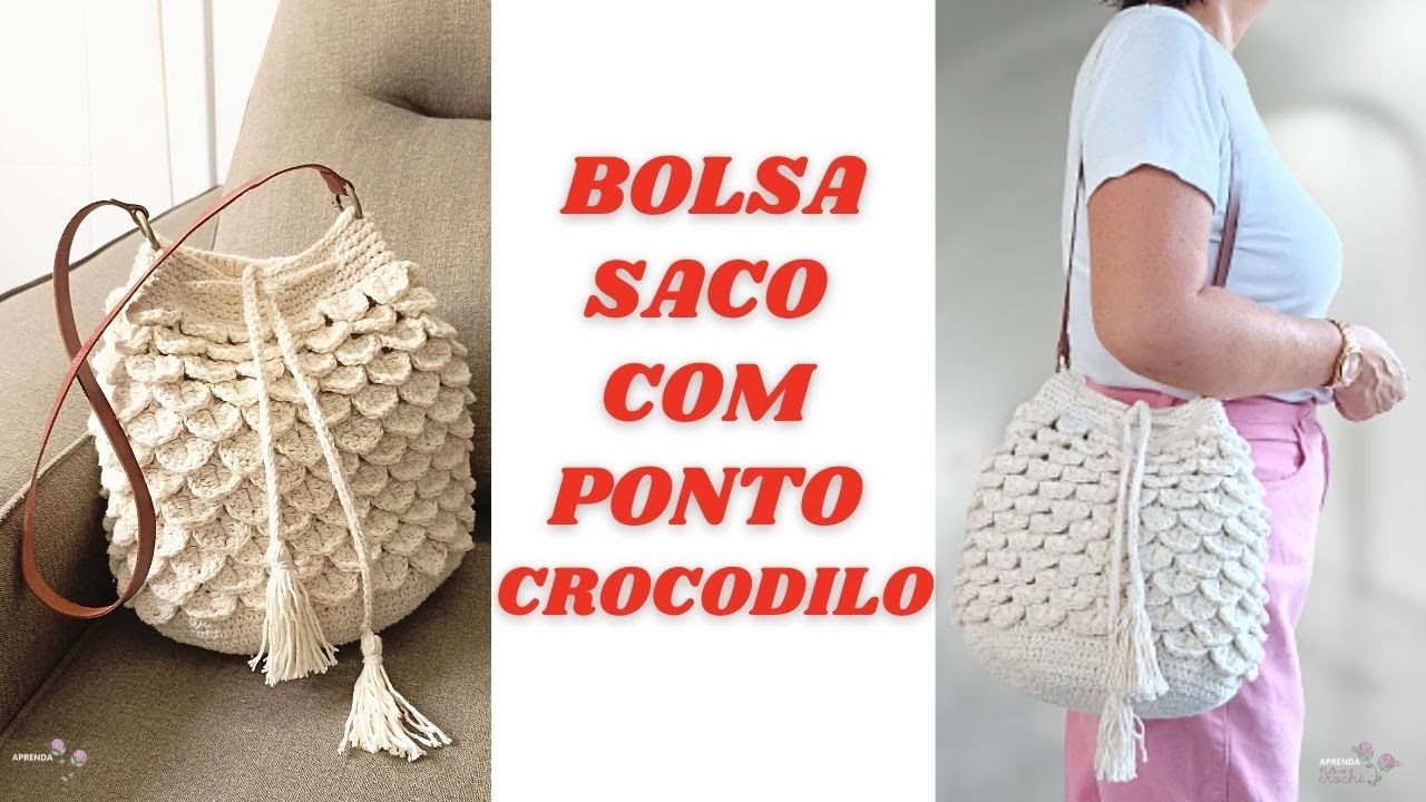 BOLSA SACO COM PONTO CROCODILO EM CROCHÊ - PASSO A PASSO 👜🌹