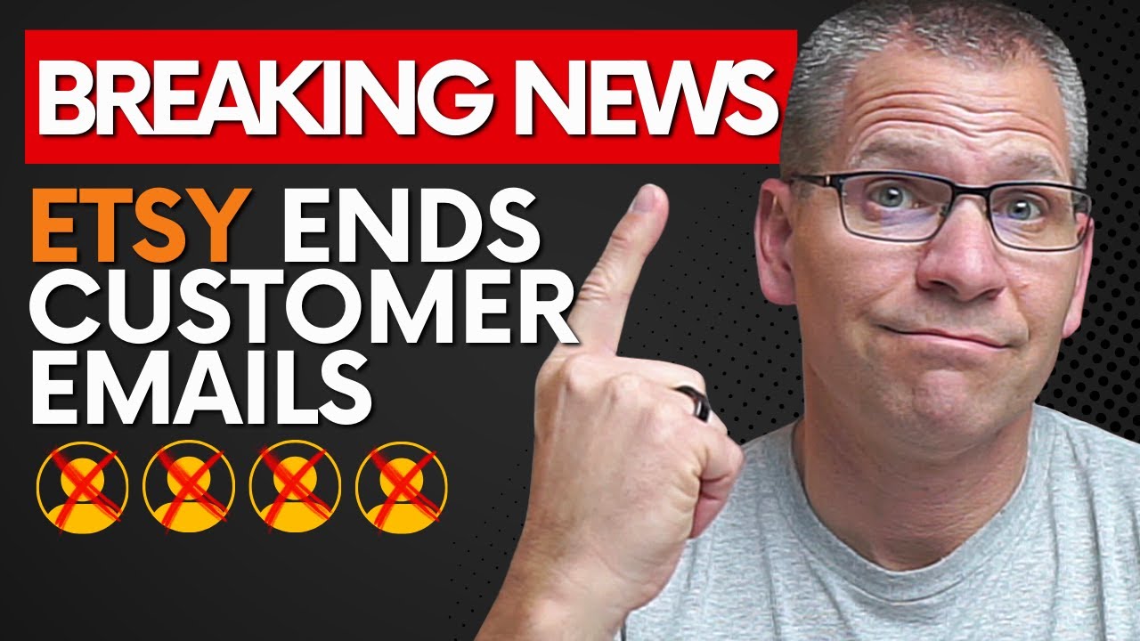 BREAKING NEWS: Etsy ENDS Access To Customer Emails