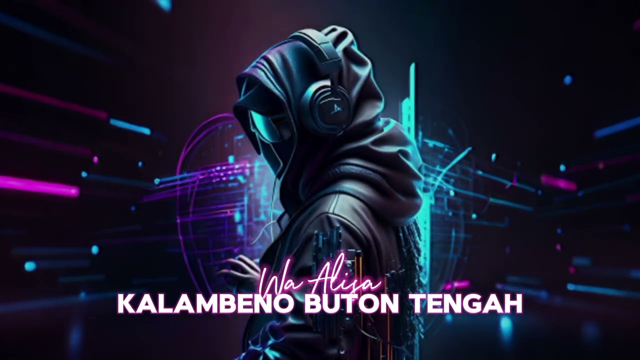 LAGU JOGET -  KALAMBENO BUTON TENGAH (WA ALISA) TERBARU 2080 MIX FERI REMIXER