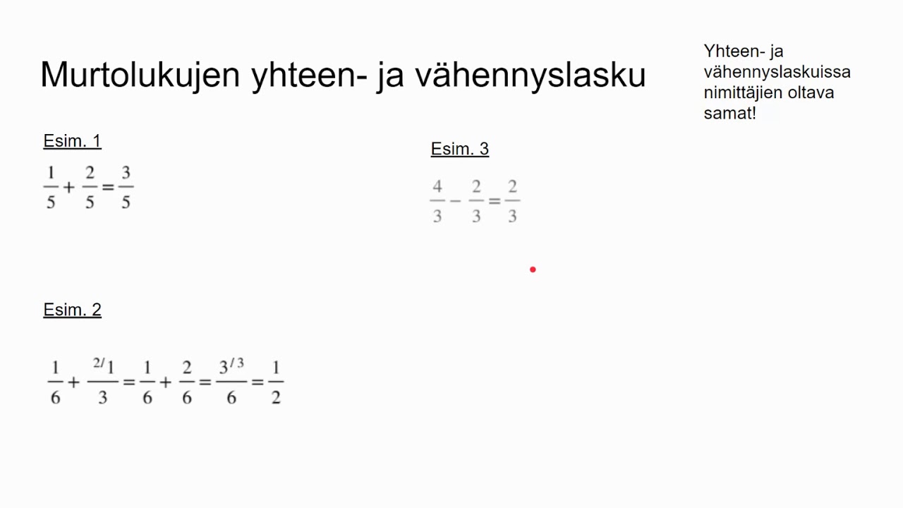 Murtoluvut: yhteen-  ja vähennyslasku