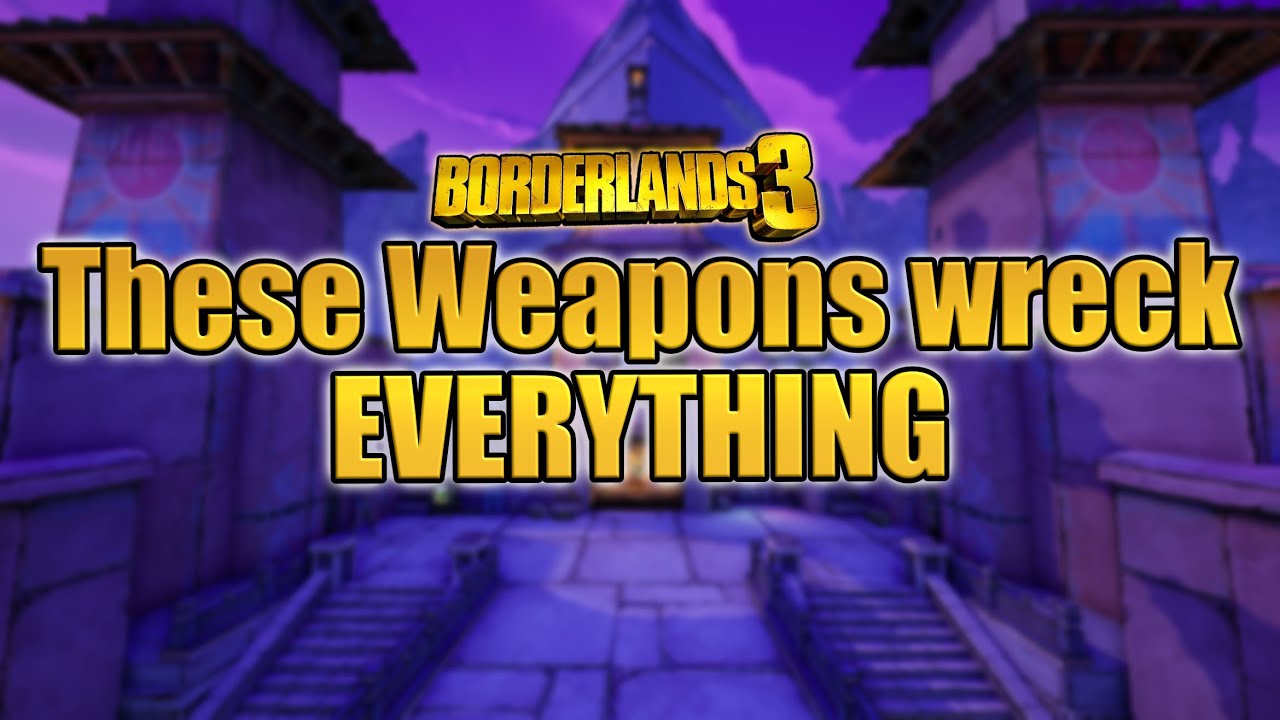 8 сильнейших видов оружия | Лучшее оружие в Borderlands 3