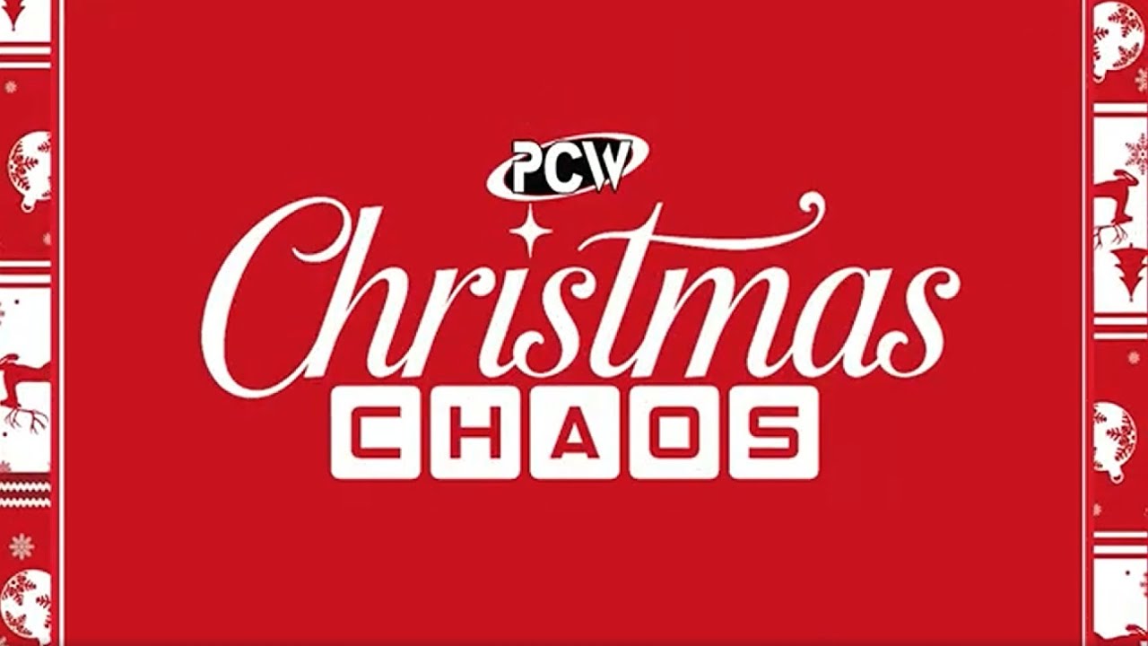 PCW Christmas Chaos - Saturday 6th December 2025