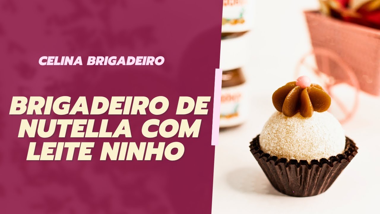Brigadeiro de Nutella com Leite Ninho